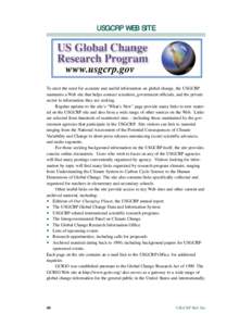 USGCRP WEB SITE  To meet the need for accurate and useful information on global change, the USGCRP maintains a Web site that helps connect scientists, government officials, and the private sector to information they are 