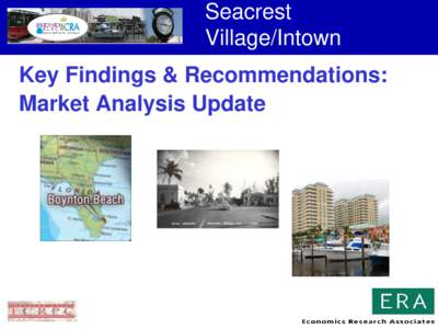 Seacrest Village/Intown Key Findings & Recommendations: Market Analysis Update  Overview