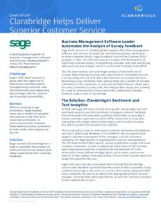 C A S E S TU DY  Clarabridge Helps Deliver Superior Customer Service Business Management Software Leader Automates the Analysis of Survey Feedback