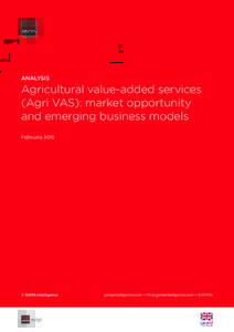 ANALYSIS  Agricultural value-added services (Agri VAS): market opportunity and emerging business models February 2015