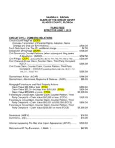 SANDRA H. BROWN CLERK OF THE CIRCUIT COURT GLADES COUNTY, FLORIDA FILING FEES EFFECTIVE JUNE 1, 2013