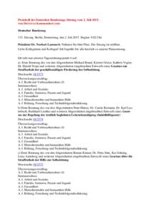Protokoll des Deutschen Bundestags, Sitzung vom 2. Juli 2015, von DIGNITAS kommentiert (rot) Deutscher Bundestag 115. Sitzung Berlin, Donnerstag, den 2. Juli 2015 Beginn: 9.02 Uhr Präsident Dr. Norbert Lammert: Nehmen S