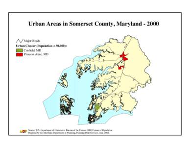 Urban Areas in Somerset County, MarylandMajor Roads Urban Cluster (Population < 50,000): Crisfield, MD Princess Anne, MD
