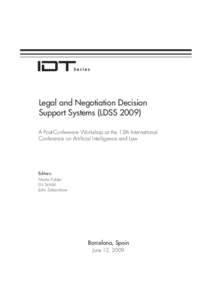 Series  Legal and Negotiation Decision Support Systems (LDSSA Post-Conference Workshop at the 12th International Conference on Artiﬁcial Intelligence and Law