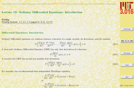 NovLecture 19: Ordinary Differential Equations: Introduction Reading: Kreyszig Sections: 1.1, 1.2, 1.3 (pages2–8, 9–11, 12–17)