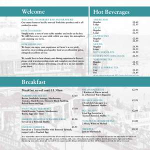 Welcome  Hot Beverages WELCOME TO FARRER’S BAR AND BRASSERIE Our menu features locally sourced Yorkshire produce and is all