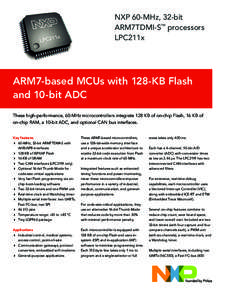 NXP 60-MHz, 32-bit ARM7TDMI-S™ processors LPC211x ARM7-based MCUs with 128-KB Flash