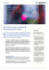 Datasheet FAST  FAST: the innovative Dashboard for managing test results Software tests are important for quality control. Today there are a multitude of tools on the market or developed internally to automate test execu