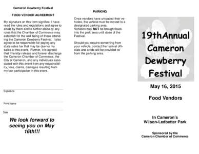 Cameron Dewberry Festival PARKING FOOD VENDOR AGREEMENT My signature on this form signifies: I have read the rules and regulations and agree to abide by them and to further abide by any
