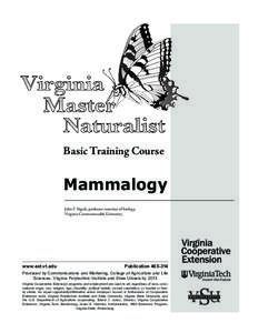 Basic Training Course  Mammalogy John F. Pagels, professor emeritus of biology, Virginia Commonwealth University