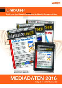 LinuxUser Das Power-User-Magazin für Anwender im täglichen Umgang mit Linux www.linux-user.de  MEDIADATEN 2016
