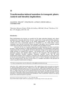 11 Transformation-induced mutations in transgenic plants: Analysis and biosafety implications. ALLISON K. WILSON1*, JONATHAN R. LATHAM1 AND RICARDA A. STEINBRECHER2 1