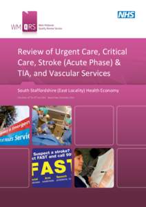 Review of Urgent Care, Critical Care, Stroke (Acute Phase) & TIA, and Vascular Services South Staffordshire (East Locality) Health Economy th