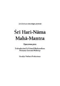 Çré Çré Guru-Gauräìgau Jayataù  Çré Hari-Näma Mahä-Mantra Opracowana przez Tridaëòisvämé Çré Çrémad Bhaktivedänta