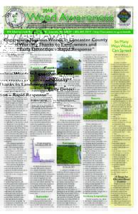 2016  Weed Awareness The Weed Control Authority is responsible for implementation of the Nebraska Noxious Weed Control Act throughout Lancaster County. The authority has also provided the inspection and administration of