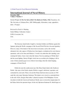 A Global Forum for Naval Historical Scholarship  International Journal of Naval History December 2005 Volume 4 Number 3 Derrick Wright, To The Far Side of Hell: The Battle for Peleliu, 1944, Tuscaloosa, AL: