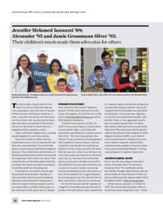 celebrating 125 years: preparing great and giving lives  Jennifer Melamed Iannuzzi ’89; Alexander ’95 and Jamie Grossmann Silver ’95: Their children’s needs made them advocates for others