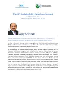 The 8th Sustainability Solutions SummitOctober, 2013 The Lalit Hotel, New Delhi, India Ajay Shriram President Designate, Confederation of Indian Industry (CII) & Chairman &