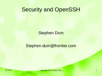 Security and OpenSSH  Stephen Dum