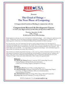 Presents  The Cloud of Things -The Next Phase of Computing A Congressional Luncheon Briefing in conjunction with the  Congressional Research & Development Caucus