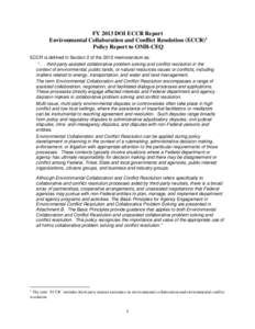 FY 2013 DOI ECCR Report Environmental Collaboration and Conflict Resolution (ECCR)1 Policy Report to OMB-CEQ ECCR is defined in Section 2 of the 2012 memorandum as: “. . . third-party assisted collaborative problem sol