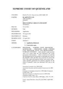 SUPREME COURT OF QUEENSLAND CITATION: Ruabon Pty Ltd v Kopp & AnorQSC 229  PARTIES: