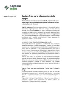 Milano, 14 giugnoCaptain Train parte alla conquista della Spagna Grazie al nuovo accordo con l’operatore Renfe, Captain Train copre ormai l’intero territorio spagnolo e accede alla seconda rete ad alta