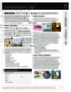 BED BUGS: WHAT TO DO IN CASE OF AN INFESTATION After many years of no reported cases, bed bugs are returning as a nuisance to residents and property managers alike. The Ohio Housing Finance Agency (OHFA) wants to help Oh