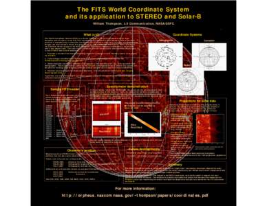 The FITS World Coordinate System and its application to STEREO and Solar-B William Thompson, L-3 Communication, NASA/GSFC What is it?