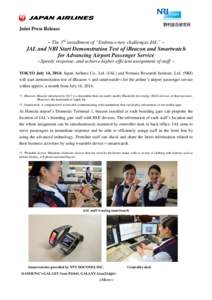 Joint Press Release ~ The 3rd installment of “Embrace new challenges JAL” ~ JAL and NRI Start Demonstration Test of iBeacon and Smartwatch for Advancing Airport Passenger Service ~Speedy response, and achieve higher 
