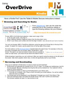 Using  OverDrive Kindle  Have a Kindle Fire? Use the Tablet & Mobile Devices instructions instead.