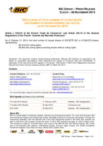 BIC GROUP – PRESS RELEASE CLICHY – 06 NOVEMBER 2014 DISCLOSURE OF TOTAL NUMBER OF VOTING RIGHTS AND NUMBER OF SHARES FORMING THE CAPITAL AS OF OCTOBER 31, 2014 Article L[removed]II of the French “Code de Commerce” 