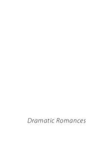 Dramatic Romances  The Shearsman Classics series 1. Poets of Devon and Cornwall, from Barclay to Coleridge (ed. Tony Frazer) 2. Robert Herrick Selected Poems 	 (ed. Tony Frazer) 3. Spanish Poetry of the Golden Age, in c