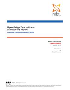 Myers-Briggs Type Indicator® Conflict Style Report Developed by Damian Killen and Danica Murphy Report prepared for