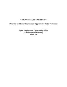 CHICAGO STATE UNIVERSITY Diversity and Equal Employment Opportunity Policy Statement Equal Employment Opportunity Office Administration Building Room 316