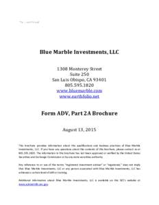 ITEM 1 - COVER PAGE  Blue Marble Investments, LLC 1308 Monterey Street Suite 250 San Luis Obispo, CA 93401