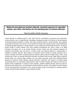 Maternal and paternal conduct disorder, parental exposure to cigarette smoke, and other risk factors for the development of conduct disorder Mark Zoccolillo, McGill University Conduct disorder in childhood predicts a poo