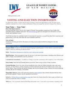 LEAGUE OF WOMEN VOTERS OF N E W M E X I C O Making democracy work!  VOTING AND ELECTION INFORMATION