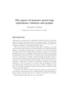 The spaces of measure preserving equivalence relations and graphs Alexander S. Kechris∗ (Preliminary version 2; December 12, [removed]Introduction