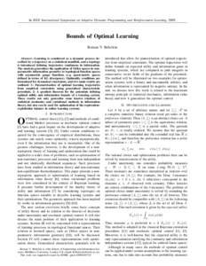 In IEEE International Symposium on Adaptive Dynamic Programming and Reinforcement Learning, [removed]Bounds of Optimal Learning Roman V. Belavkin Abstract—Learning is considered as a dynamic process described by a trajec