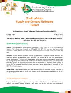 South African Supply and Demand Estimates Report Grain & Oilseed Supply & Demand Estimates Committee (S&DEC) SASDE – 0021