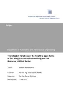 Project  Department of Automotive and Aeronautical Engineering The Effect of Variations of the Height to Span Ratio of Box Wing Aircraft on Induced Drag and the Spanwise Lift Distribution