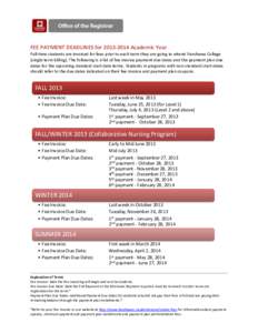 FEE PAYMENT DEADLINES for[removed]Academic Year Full-time students are invoiced for fees prior to each term they are going to attend Fanshawe College (single term billing). The following is a list of fee invoice paymen