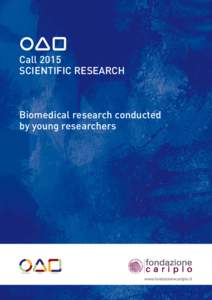 Call 2015 SCIENTIFIC RESEARCH Biomedical research conducted by young researchers