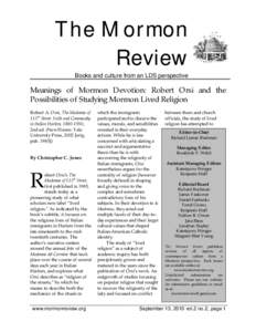 The Mormon Review Books and culture from an LDS perspective Meanings of Mormon Devotion: Robert Orsi and the Possibilities of Studying Mormon Lived Religion