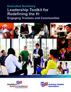 Executive Summary  Leadership Toolkit for Redefining the H:  Engaging Trustees and Communities
