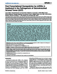 Post-Transcriptional Dysregulation by miRNAs Is Implicated in the Pathogenesis of Gastrointestinal Stromal Tumor [GIST] Lorna Kelly1,2, Kenneth Bryan3, Su Young Kim4, Katherine A. Janeway5, J. Keith Killian4, HansUlrich 