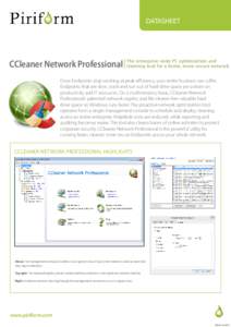 DATASHEET  enterprise-wide PC optimization and CCleaner Network Professional | The cleaning tool for a faster, more secure network