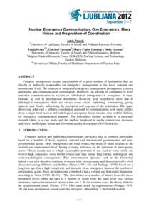 Nuclear Emergency Communication: One Emergency, Many Voices and the problem of Coordination 1 Iztok Prezelj University of Ljubljana, Faculty of Social and Political Sciences, Slovenia