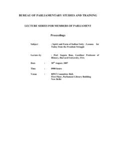 BUREAU OF PARLIAMENTARY STUDIES AND TRAINING  LECTURE SERIES FOR MEMBERS OF PARLIAMENT Proceedings Subject